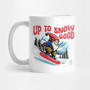 Up to Snow Good - Snowboarder Gnome - Funny Christmas - Happy Holidays - Xmas Mug